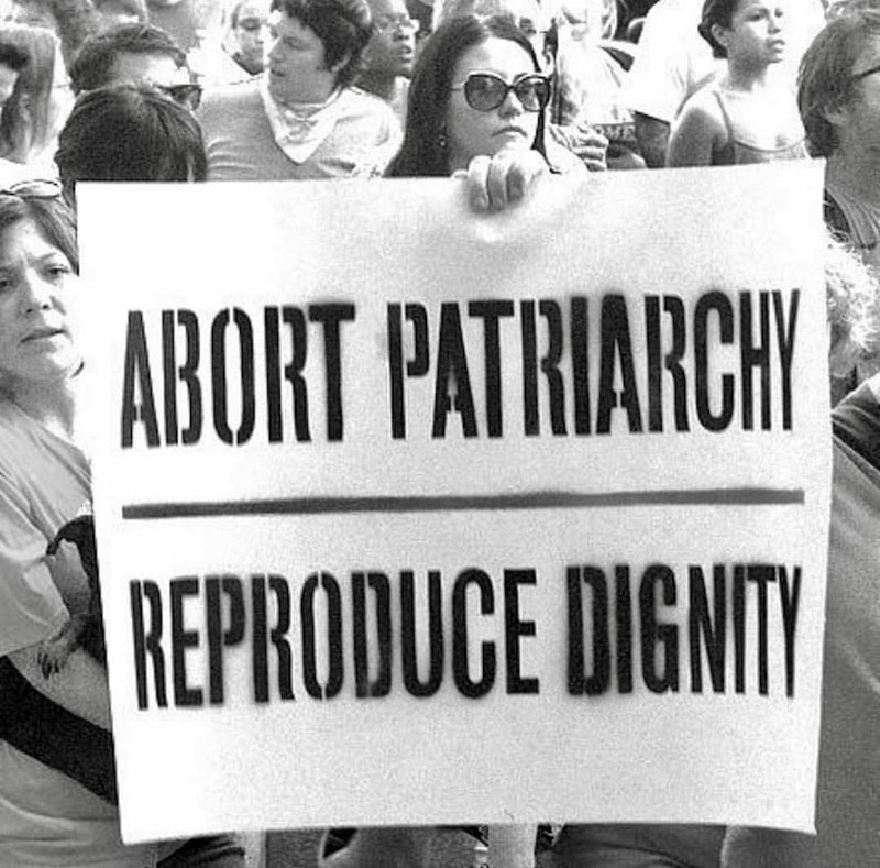 Abort patriarchy - reproduce dignity quote