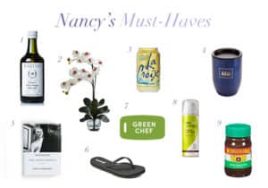 Nancy's Must Have items